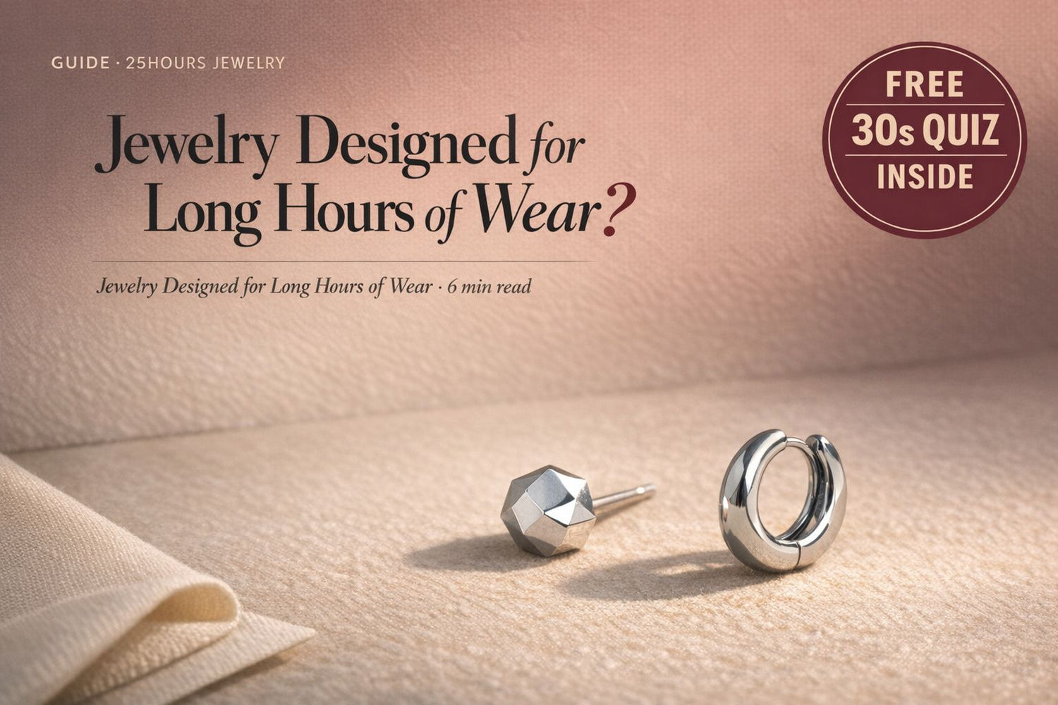 Jewelry Designed for Long Hours of Wear