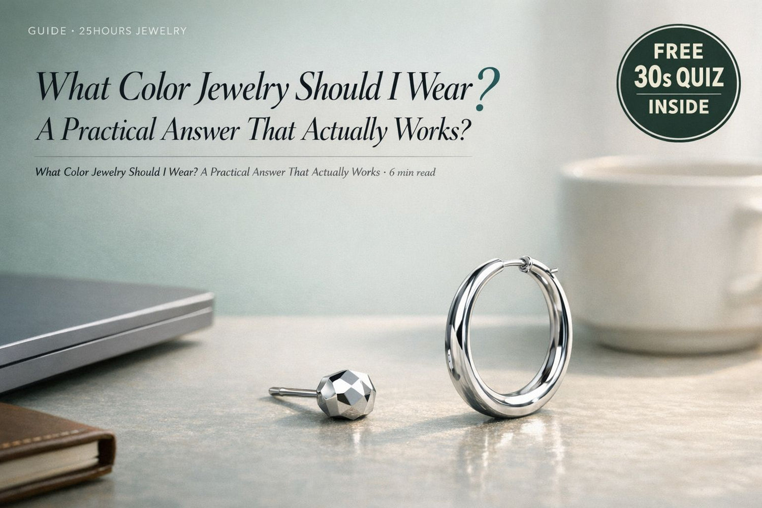 What Color Jewelry Should I Wear? A Practical Answer That Actually Works