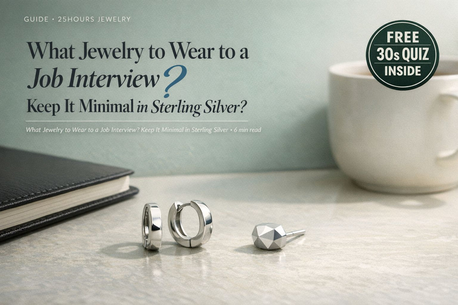 What Jewelry to Wear to a Job Interview? Keep It Minimal in Sterling Silver