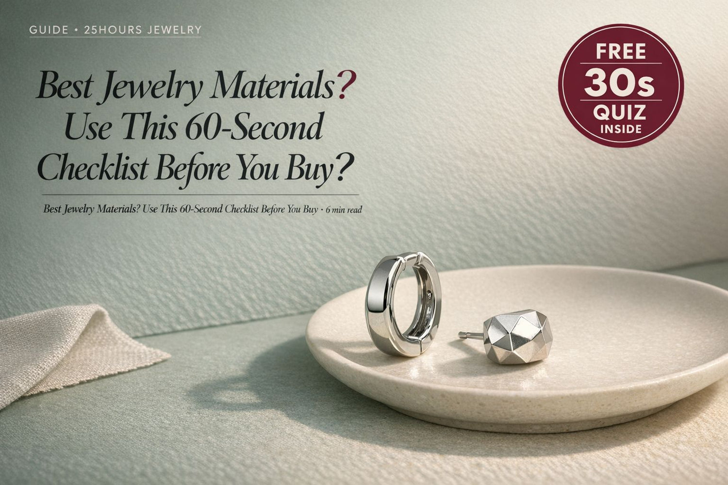 Best Jewelry Materials? Use This 60-Second Checklist Before You Buy