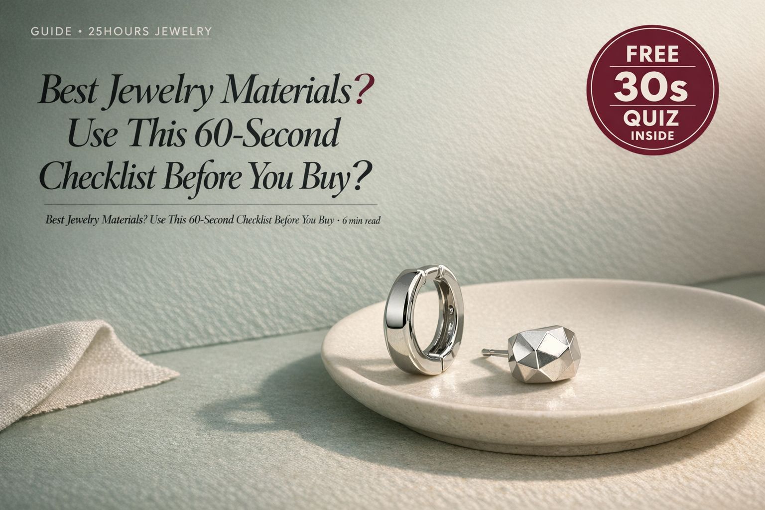 Best Jewelry Materials? Use This 60-Second Checklist Before You Buy