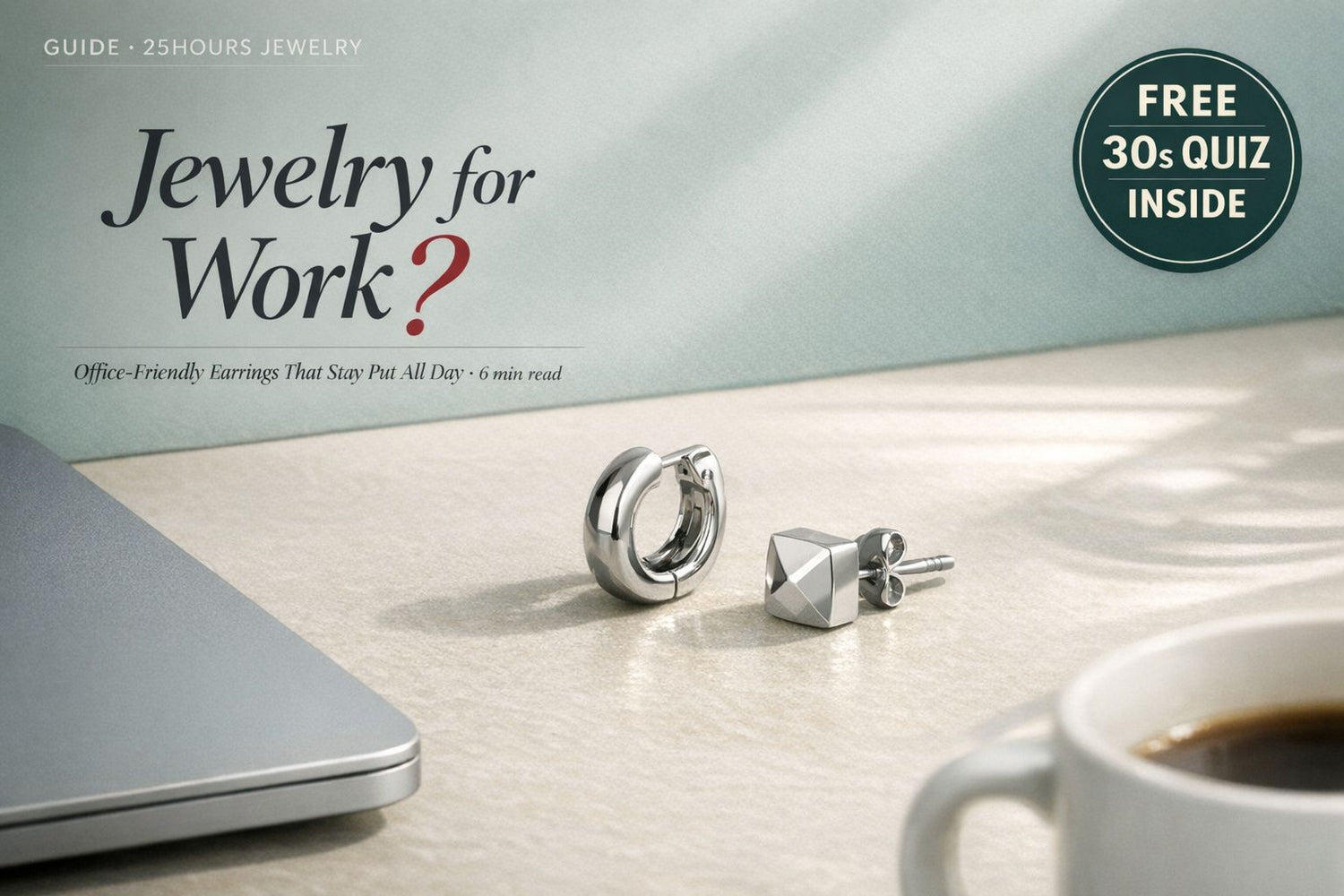 Jewelry for Work: Office-Friendly Earrings That Stay Put All Day