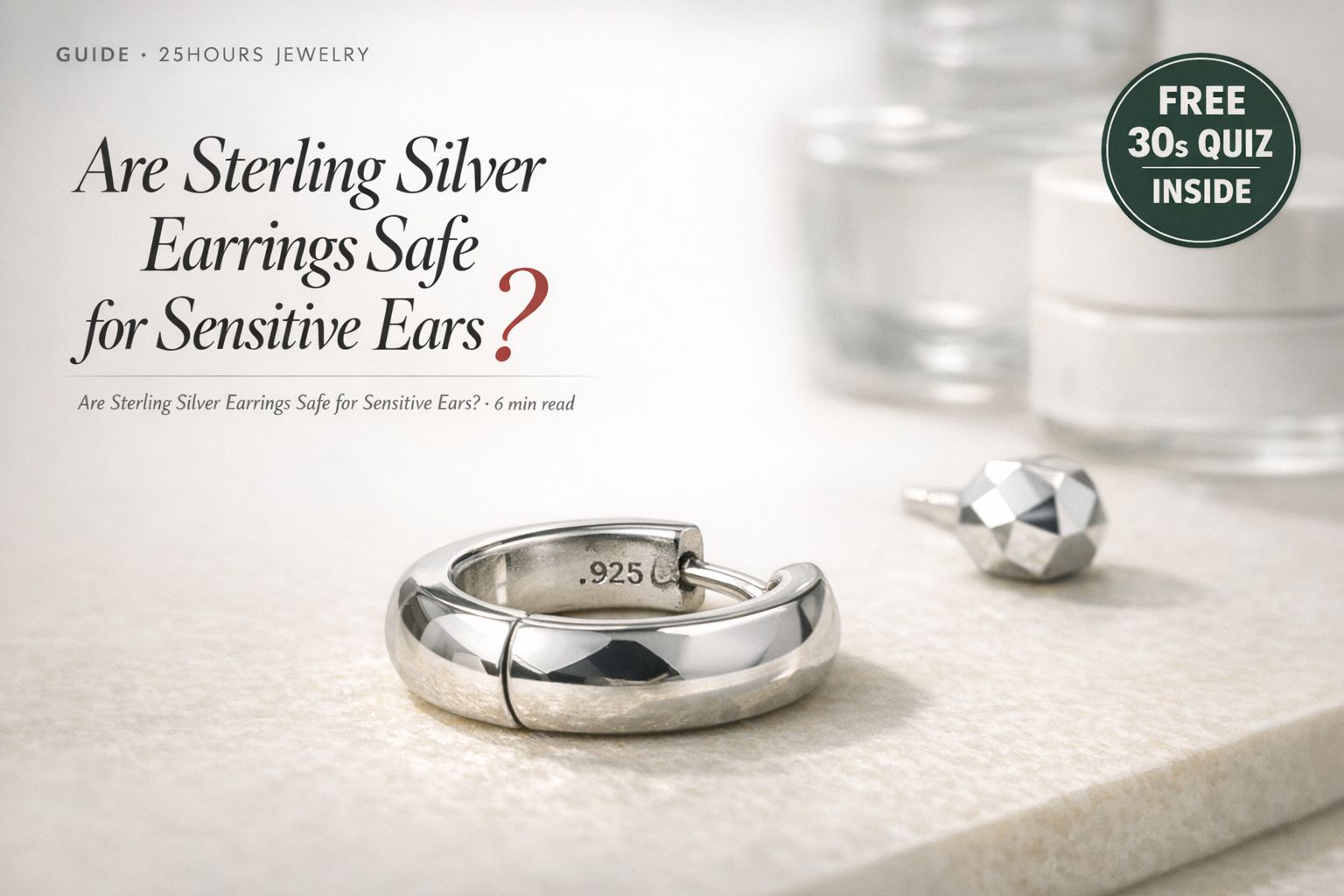 Are Sterling Silver Earrings Safe for Sensitive Ears?