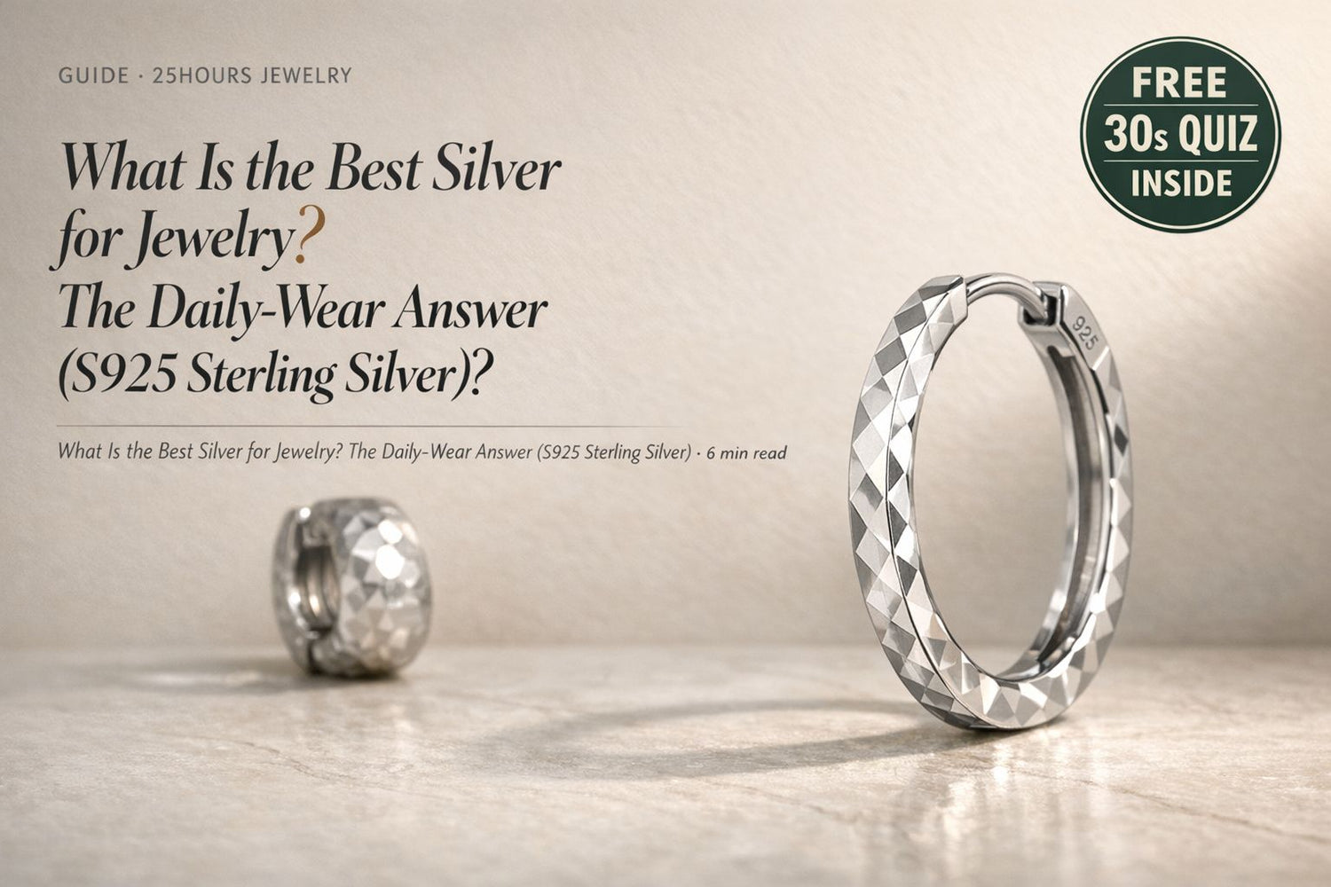What Is the Best Silver for Jewelry? The Daily-Wear Answer (S925 Sterling Silver)