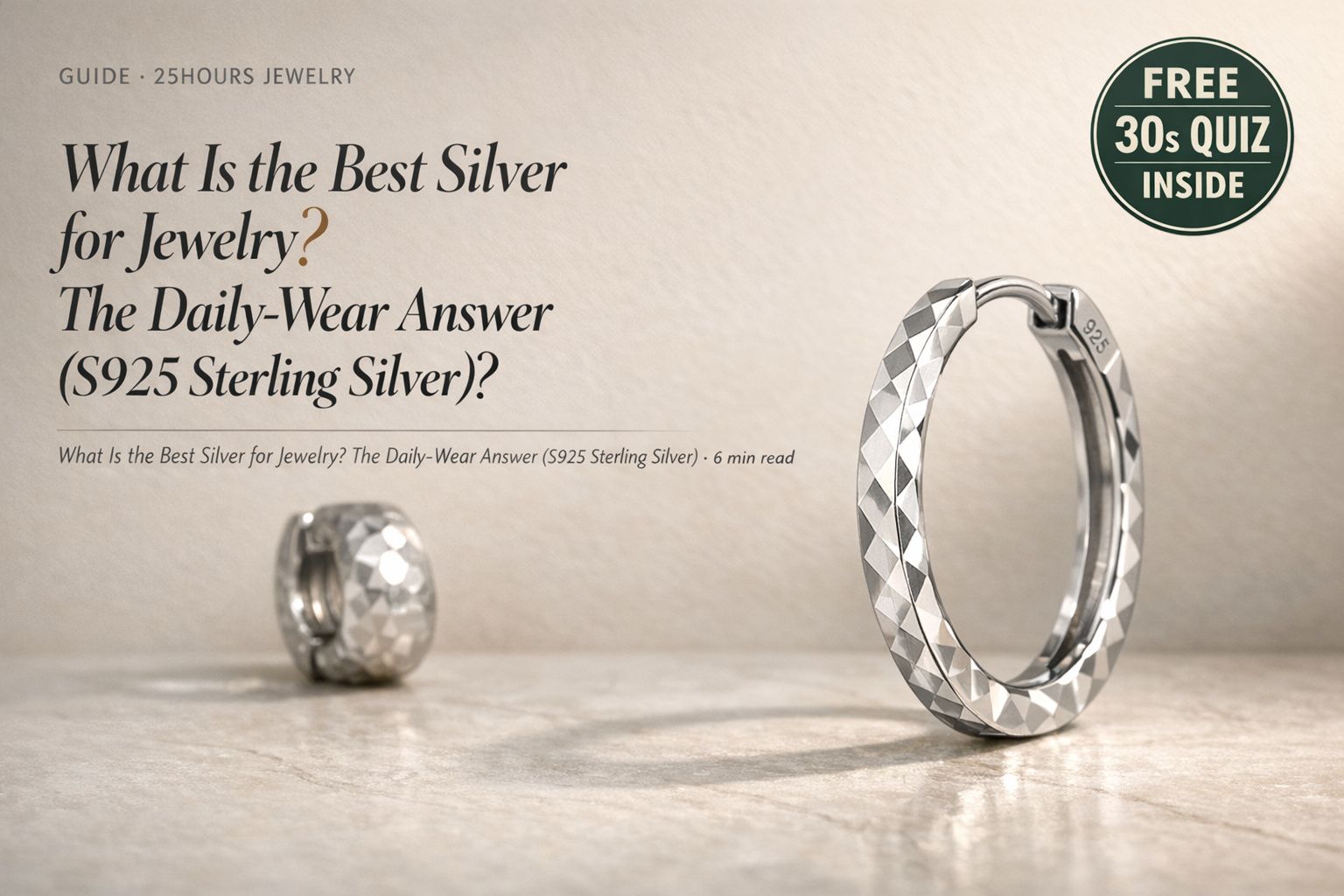 What Is the Best Silver for Jewelry? The Daily-Wear Answer (S925 Sterling Silver)